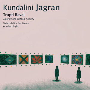 Trupti Raval's vibrant abstract art exhibit, Kundalini Jagran, sponsored by Gujarat State Lalitkala Academy. Held at Gallery B near Law Garden, Ahmedabad, India.