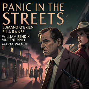 Movie poster for 'Panic in the Streets'. Stars Edmond O'Brien, Ella Raines, William Bendix, Vincent Price, and Maria Palmer. Dark and moody color palette. Edmond O'Brien in a tense confrontation. Background of a crowded New Orleans street.