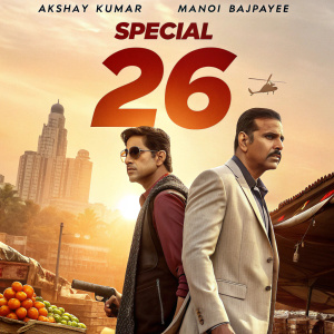 Movie poster for 'Special 26'. Starring Akshay Kumar and Manoj Bajpayee. Vibrant and warm color scheme. Urban cityscape with a bustling market in the background.