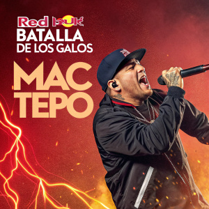 Poster for Red Bull Batalla de los Gallos featuring rapper Mac Tepo. Dynamic, graphic design with bold colors and fiery background.