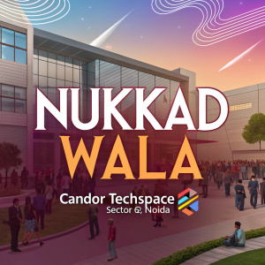 Grand opening event poster for Nukkad Wala at Candor Techspace, Sector 62, Noida.