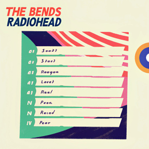 Album artwork for 'The Bends' by Radiohead featuring a white background with bold red text listing track titles in a table format.