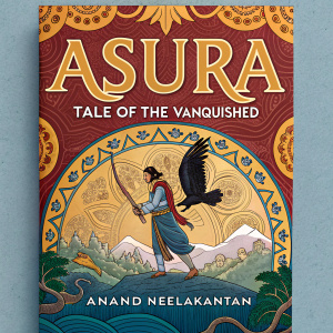 Book cover for 'Asura: Tale of the Vanquished' by Anand Neelakantan. Vibrant illustration with a central figure and soaring eagle. Rich colors and intricate patterns inspired by Indian mythology.