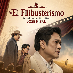 Promotional poster for 'El Filibusterismo', featuring a collage of characters and film elements. Warm vintage color scheme.