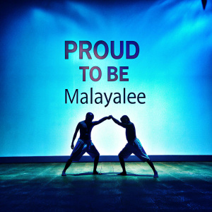 Modern digital art showcasing Kalari Payattu martial art from Kerala, India. Silhouettes in dynamic poses against white backdrop. Bold text: 'Proud to be Malayalee' highlighting cultural significance.