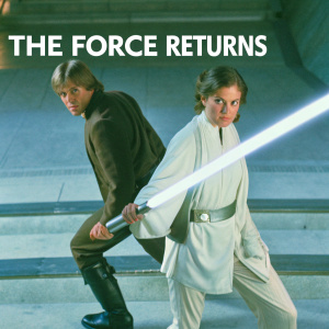 Photographic spread featuring Luke Skywalker and Princess Leia in epic poses. Dark, cinematic lighting. Prominent white text announces 'The Force Returns'. Clean, minimalist layout with sharp focus on central image.