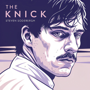 Movie poster for 'The Knick' by Steven Soderbergh. Close-up of actor with chiseled jawline and mustache. Serious expression. Muted color palette with shades of gray and dark tones.