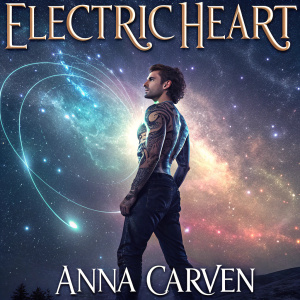 Digital illustration for 'Electric Heart' by Anna Carven. A strong, tattooed male figure stands against a cosmic backdrop. The title and author, Jillian Macie, are prominently featured.