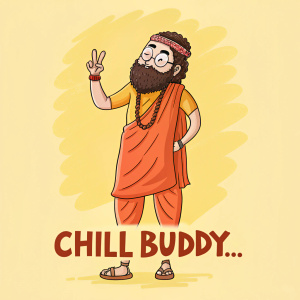 Cartoon illustration. A bearded man in traditional Indian clothing. Orange dhoti and matching top. Peace sign gesture. Bright yellow background. Text reads 'Chill Buddy...' in bold font.