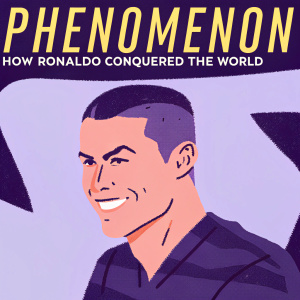 Close-up poster featuring Cristiano Ronaldo, sporting a confident smile and short haircut. Bold graphic design in black and yellow colors. Title 'The Phenomenon: How Ronaldo Conquered the World' prominently displayed at the top.