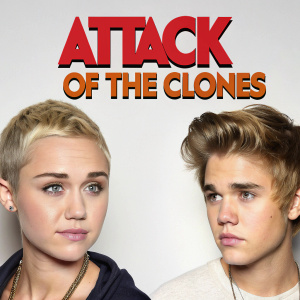 Miley Cyrus and Justin Bieber's faces side by side, mocked up with 'Attack of the Clones' text overlay.