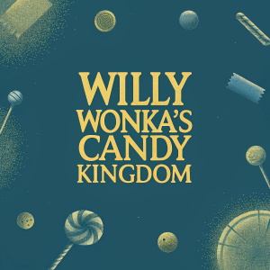 Movie Poster: Willy Wonka's Candy Kingdom. Willy Wonka in center, whimsical candy-themed background.