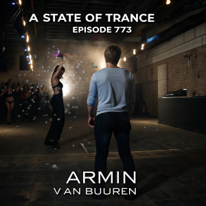 Promotional image for 'A State of Trance Episode 773' featuring Armin van Buuren. Dynamic nightclub setting with colorful lights and vibrant sparks.