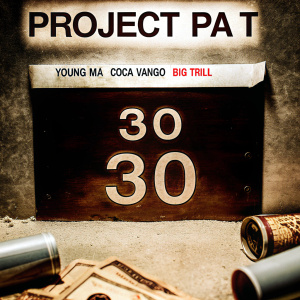 Album cover for 'Project Pat 30' featuring Young Ma, Coca Vango, and Big Trill. Dark, gritty aesthetic with splatters and bold white '30' as central graphic. Names of artists and producer displayed at the top.
