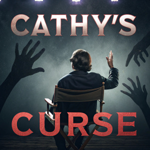 Movie poster for 'Cathy's Curse', featuring hands reaching out in horror. Eddy Matalon in director's chair on set.