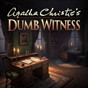 Cover art for Agatha Christie's 'Dumb Witness' audio drama. Mysterious and gloomy atmosphere