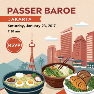 Event poster for 'Passer Baroe' in Jakarta, Indonesia. Vibrant illustration featuring traditional Indonesian dishes, modern urban setting with Japanese architecture. Date: Saturday, January 28, 2017. Time: 7:30 AM. RSVP on social media.