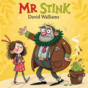 Book cover illustration for 'Mr Stink' by David Walliams. Bright and colorful design with a yellow background. Depicts Mr Stink and a young girl with a distressed expression.