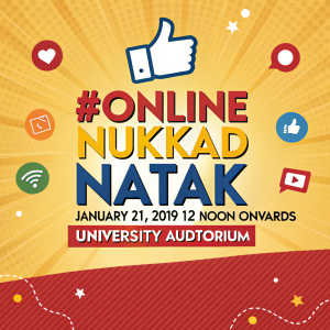 Event poster for #ONLINE NUKKAD NATAK. Featuring a stylized thumbs-up icon and social media logos. Date: January 21, 2019. Time: 12 noon onwards. Location: University auditorium. Brightly colored backdrop.