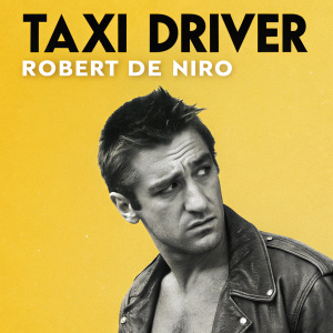 Vintage black and white poster for 'Taxi Driver'. Robert De Niro's face and torso against a bright yellow background. Movie title and actor's name in bold letters.