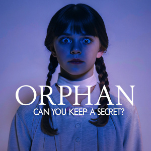 Movie poster for 'Orphan'. Dark-haired girl with pigtails and choker, eerie and mysterious photo manipulation. Dark, muted color palette. Title 'Orphan' and tagline 'Can you keep a secret?' prominently displayed.