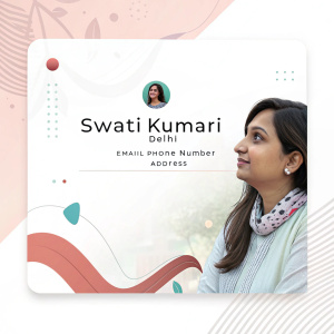 Profile screenshot of Swati Kumari from Delhi. Soft colors, modern design. Contact info: email, phone, address.