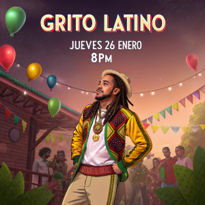 Promotional poster for Grito Latino event. Featuring a man with dreadlocks. Event starts Jueves 28 enero at 8PM.
