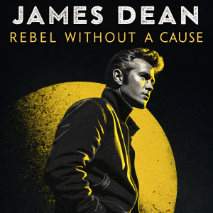 Promotional poster for an art exhibition inspired by James Dean. Title 'Rebel Without a Cause'. Black background with yellow accents. Silhouette of James Dean. Bold, grunge-style font. Website URL prominently displayed.