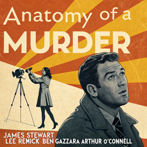 Movie poster for 'Anatomy of a Murder' featuring James Stewart, Lee Remick, Ben Gazzara, Arthur O'Connell, Eve Arden, and Kathryn Grant. Bright orange and yellow color scheme with bold typography and stylized silhouette of a person. Traditional movie poster design.