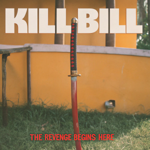Promotional poster for 'Kill Bill'. A large, crimson-colored sword standing vertically on a vivid yellow backdrop. The title 'Kill Bill' in bold, white font sprawls across the top third of the poster. Below the sword, in smaller red letters, reads the tagline 'The复仇开始的地方'.