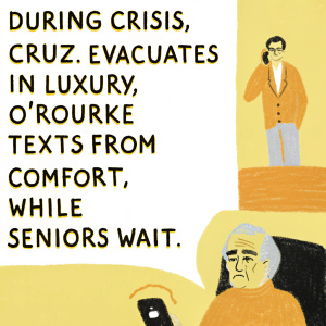 Meme collage: Ted Cruz on a private jet, Beto O'Rourke on his smartphone, and a concerned senior citizen. Text: 'During crisis, Cruz evacuates in luxury, O'Rourke texts from comfort, while seniors wait.'