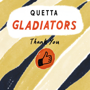 Digital graphic with vibrant purple and gold colors. Thumbs-up emoji and 'Thank You' message. Top section features 'Quetta Gladiators' in bold font.