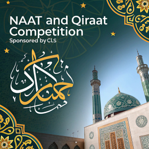 Promotional poster for Naat and Qiraat competition, sponsored by CLS. Vibrant Middle Eastern design.