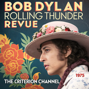 Bob Dylan's poster for 'Rolling Thunder Revue'. Vibrant colors and floral hat. Cinematic style, release date and platform details included.