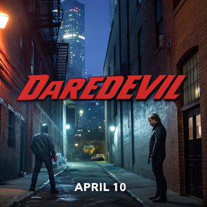 Promotional poster for Daredevil series. Dark alleyway scene with characters. Title 'Daredevil' visible. Release date April 10. Background: Modern city street, bright neon signs contrasting against dark bricks.