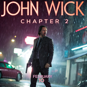 Promotional poster for 'John Wick: Chapter 2'. Keanu Reeves standing in the center, gun in hand. Dark and gritty urban backdrop with rain and neon lights. Bold text reads 'John Wick' in large font at the top. Subtitle 'Chapter 2' below, in smaller but still prominent font. Release date 'February 10' in bottom right corner. Overall style is dramatic and suspenseful.