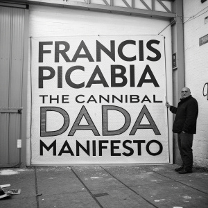 Francis Picabia's 'The Cannibal Dada Manifesto', featuring bold and expressive typography in a monochromatic palette.