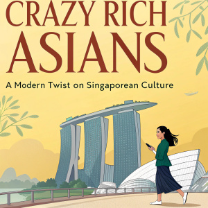 Book cover for 'Crazy Rich Asians'. Bright yellow background, modern skyline of Singapore, a woman in contemporary Asian attire, title in bold, vibrant font. Subtitle: 'A Modern Twist on Singaporean Culture'.