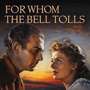 Movie poster for 'For Whom The Bell Tolls'. Gary Cooper and Ingrid Bergman share intense gaze. Warm sunset backdrop