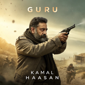Movie poster for 'Guru' starring Kamal Haasan. Holding a gun, intense expression. Dusty, war-torn landscape background.