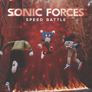 Promotional poster for 'Sonic Forces Speed Battle'. High-speed action featuring Sonic the Hedgehog and allies in dynamic poses against a fiery backdrop. Text reads 'SONIC FORCES SPEED BATTLE' in bold letters.