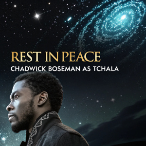 Digital art poster for the tribute film 'Rest In Peace Chadwick Boseman as T'Challa'. Abstract space background with stars and galaxies