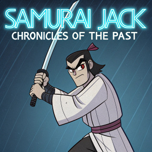 Illustration of Jack from Samurai Jack, fierce look, holding katana, wearing classic outfit, set against a neon blue backdrop. 'Samurai Jack: Chronicles of the Past' text overlay