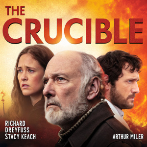Movie poster for 'The Crucible'. Intense design, fiery background. Richard Dreyfuss, Stacy Keach, and Arthur Miller's faces prominently featured.