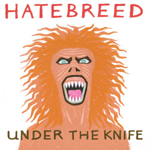 Colorful, vibrant album cover for Hatebreed's 'Under the Knife'. Focus on intense, snarling face with visible teeth and wild hair. Album title and band name in bold font against a blurred background.