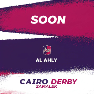 Upcoming Cairo Derby digital poster. Al Ahly vs Zamalek. 'SOON' in bold letters, dynamic background