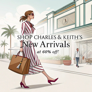 Stylish promotion: Shop Charles & Keith's new arrivals at 60% off! Ad features a chic woman in a striped dress carrying a brown handbag.