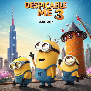 Movie poster for Despicable Me 3 featuring minions and characters. Release date June 2017, set against a vibrant cityscape.