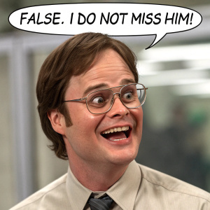 Digital illustration of Dwight Schrute from The Office. Exaggerated smile and detailed facial features. Wearing clear, simple-framed glasses. Speech bubble with text 'FALSE. I DO NOT MISS HIM!' in comic-style font. Blurred background.