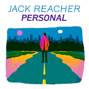Cover art for 'Jack Reacher: Personal'. A lone figure against a dimly lit city skyline. Paved road stretches into the distance. Dark, moody atmosphere. Book title in bold, stylish font.